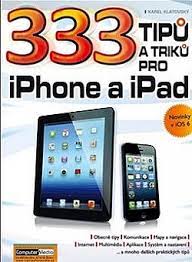 333 Tipů a triků pro iPhone a iPad - Karel Klatovský