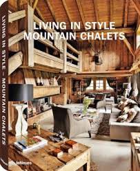 LIVING IN STYLE MOUNTAIN CHALETS